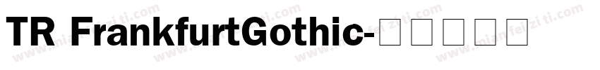 TR FrankfurtGothic字体转换